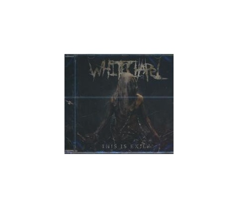WHITECHAPEL: THIS IS EXILE CD