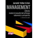 Management - Základy, moderní manažerské přístupy, výkonnost a prosperita - Jaromír Veber