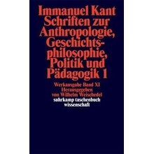 Schriften zur Anthropologie I, Geschichtsphilosophie, Politik und Pdagogik Kant ImmanuelPaperback