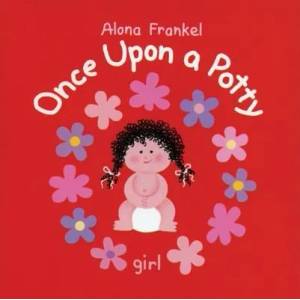 Once Upon a Potty - Girl | Alona Frankel (ISBN: 9781554072842)
