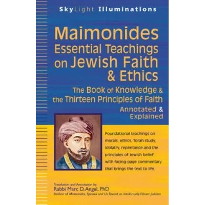 Maimonides-Essential Teachings on Jewish Faith & Ethics | Marc D Angel