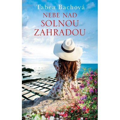 Nebe nad solnou zahradou - Tabea Bach