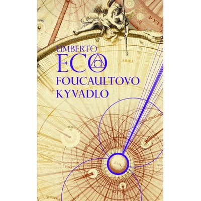 Foucaultovo kyvadlo - Umberto Eco; Stanislav Vallo