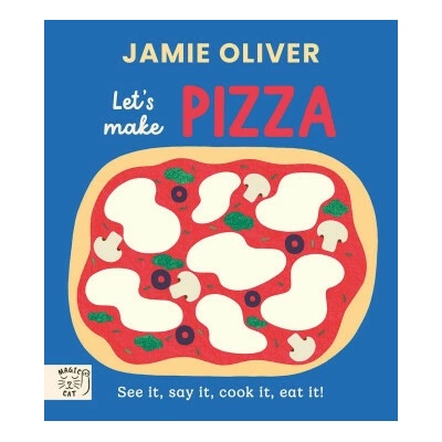 Jamie Oliver Lets Make Pizza - Jamie Oliver