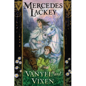 Vanyel and Vixen | LACKEY MERCEDES (ISBN: 9780756420789)