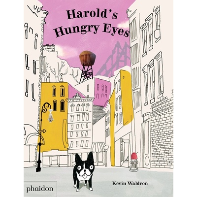 Harold's Hungry Eyes - Kevin Waldron, Meagan Bennett - Hardcover