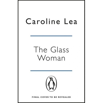 The Glass Woman - Caroline Lea