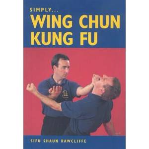 Simply Wing Chun Kung Fu | Sifu Shaun Rawcliffe (2003)