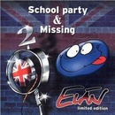 Hudba ELAN: SCHOOL PARTY & MISSING, CD