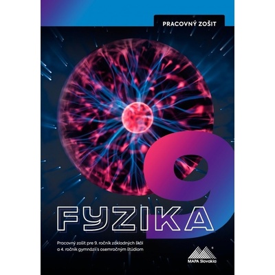 Fyzikálny zošit pre 9. roč. ZŠ a 4. roč. GOŠ Monika Moťovská Peter Kelecsényi