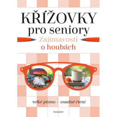 Křížovky pro seniory – Zajímavosti o houbách