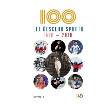 Sto let sportu v České republice - kolektiv autorů
