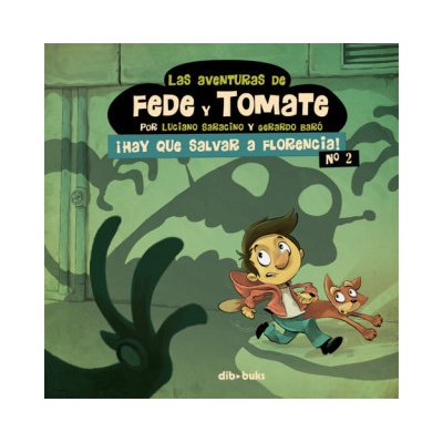 Aventuras Fede Y Tomate, 2 Salvar Florencia