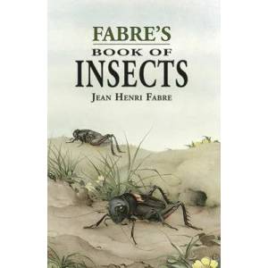 Fabre's Book of Insects | Jean Henri Fabre (ISBN: 9780486401522)