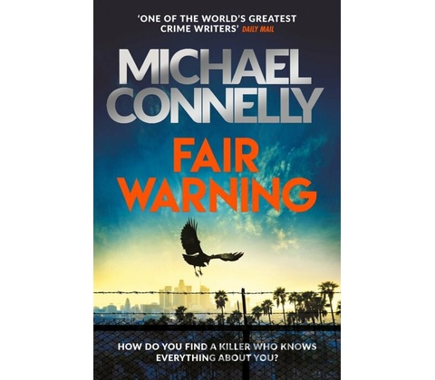 Fair Warning - Michael Connelly