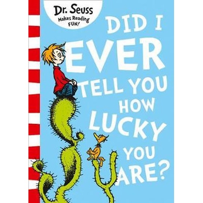 Did I Ever Tell You How Lucky You Are? Seuss Dr.Paperback