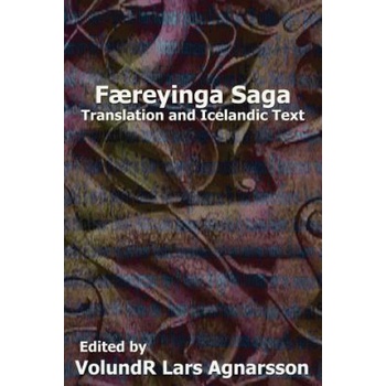 Faereyinga Saga: Translation and Icelandic Text | Anonymous, Volundr Lars Agnarsson, F York Powell
