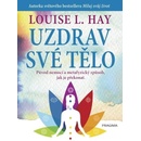 Uzdrav své tělo - Hay Louise L.