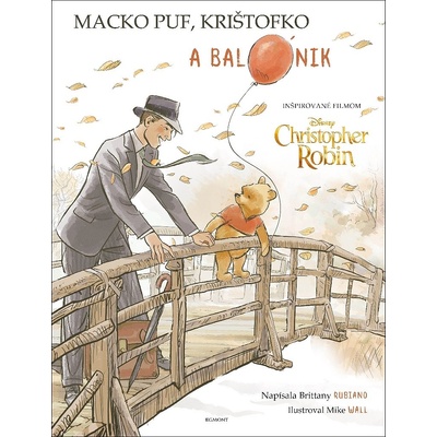 Macko Puf, Krištofko a balónik Brittany Rubiano, Mike Wall ilustrácie