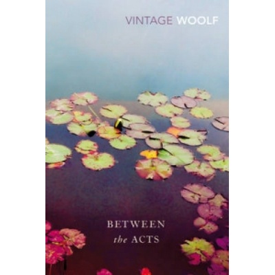 Between the Acts Woolf Virginia