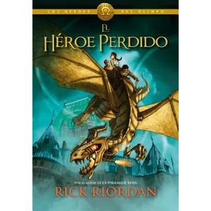 El héroe perdido. Los héroes del Olimpo 1 | Rick Riordan, Ignacio Gómez Calvo (ISBN: 9788415580492)