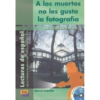 Historias para leer Superior A los muertos no les gusta . . . - Libro + CD | Manuel Rebollar