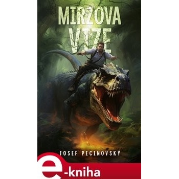 Mirzova vize - Josef Pecinovský
