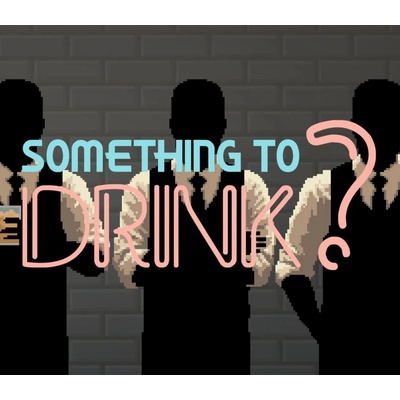 Something to Drink?