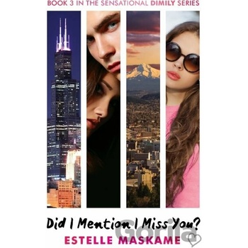 Did I Mention I Miss You? - The DIMILY Trilogy- Estelle Maskame