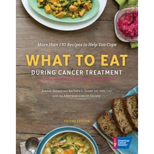 What to Eat During Cancer Treatment | The American Cancer Society, Jeanne Besser, Barbara Grant (ISBN: 9781604432565)