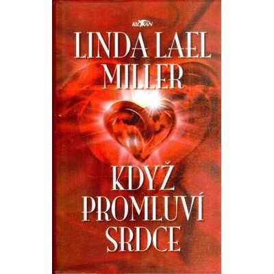 Když promluví srdce - Linda Lael Miller