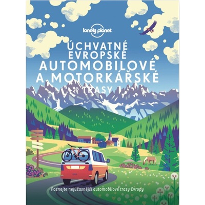 Úchvatné evropské automobilové a motorkářské trasy
