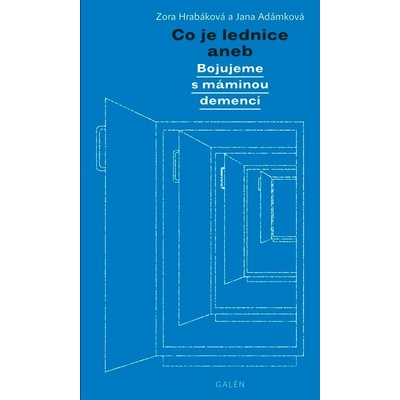 Co je lednice aneb Bojujeme s máminou demencí