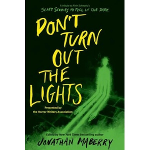 Don't Turn Out the Lights | Jonathan Maberry, R. L. Stine, Amy Lukavics, Barry Lyga, Brendan Reichs, Brenna Yovanoff, Christopher Golden, Courtney Alameda, D. J. MacHale, Josh Malerman (ISBN: 9780062877680)