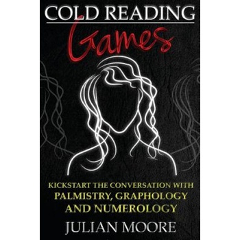 Cold Reading Games: Kickstart the conversation with palmistry, graphology and numerology | Julian Moore