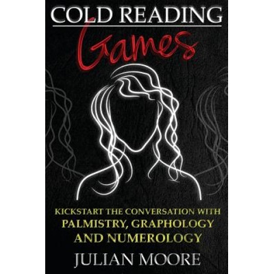 Cold Reading Games: Kickstart the conversation with palmistry, graphology and numerology | Julian Moore