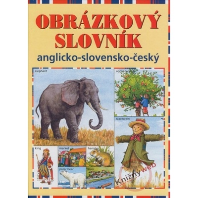 Obr ázkový slovník anglicko - slovensko - český