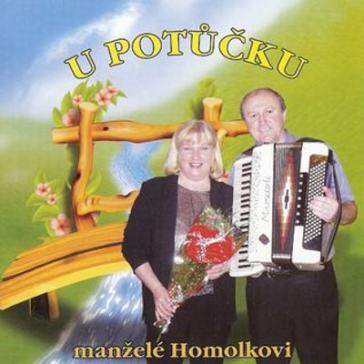 Olga a Jiří Homolkovi - U Potůčku (2009) CD