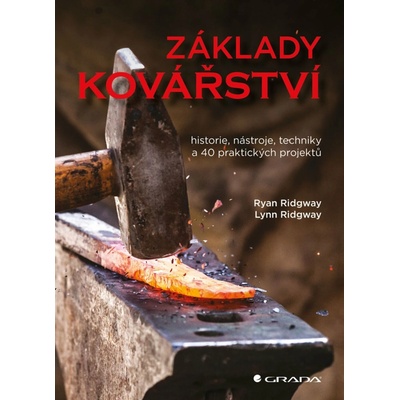 Základy kovářství - Ryan Ridgway
