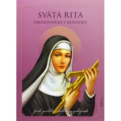 Svätá Rita – Orodovníčka v beznádeji - Kolektív