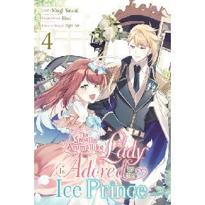 The Small-Animallike Lady Is Adored by the Ice Prince, Vol. 4 (2026)