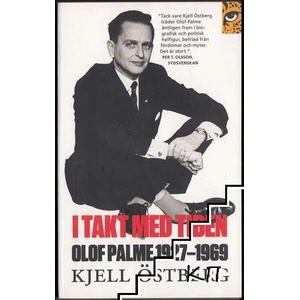 I takt med tiden: Olof Palme 1927-1969 (ISBN: 9789173432696)