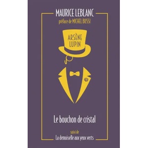 Arsène Lupin - Le bouchon de cristal suivi de La demoiselle aux yeux verts | Maurice Leblanc (2021)