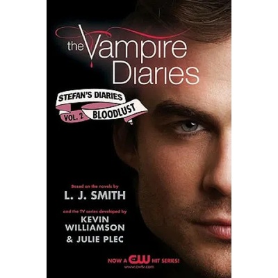 The Vampire Diaries: Stefan's Diaries - Bloodlust | Lisa J. Smith