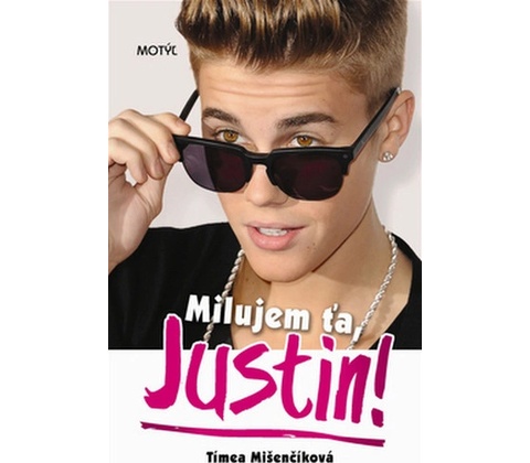 Milujem ťa Justin!