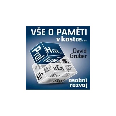 O paměti komplexně v kostce - Gruber David