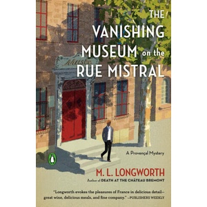 Vanishing Museum On The Rue Mistral | M. L. Longworth (ISBN: 9780143135296)