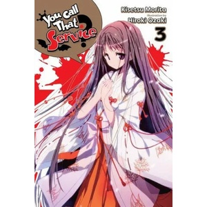 You Call That Service? , Vol. 3 (light novel) | KISETSU MORITA (ISBN: 9781975316754)