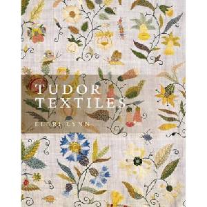 Tudor Textiles | Eleri Lynn (ISBN: 9780300260571)