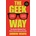The Geek Way